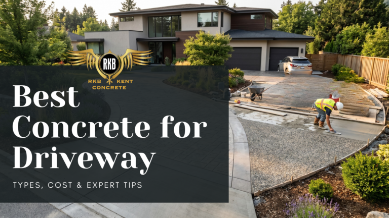 Best Concrete for Driveway: Types, Cost & Expert Tips